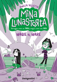 Mina Lunastorta. Magie al mare - Librerie.coop Mina Lunastorta. Magie al mare - Librerie.coop
