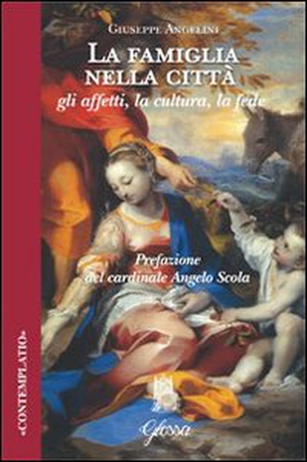 La famiglia nella città. Gli affetti, la cultura, la fede - Librerie.coop La famiglia nella città. Gli affetti, la cultura, la fede - Librerie.coop