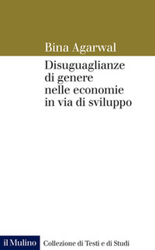 Diseguaglianze di genere nelle economie in via di sviluppo - Librerie.coop Diseguaglianze di genere nelle economie in via di sviluppo - Librerie.coop