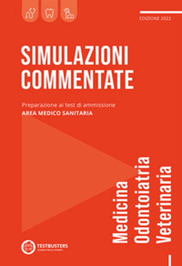 Simulazioni commentate. Test di ammissione medicina e odontoiatria - Librerie.coop Simulazioni commentate. Test di ammissione medicina e odontoiatria - Librerie.coop