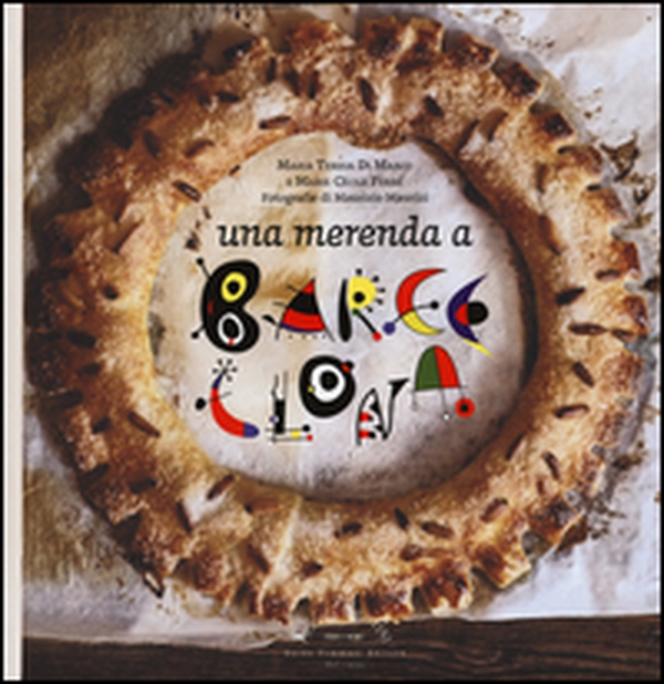 Una merenda a Barcellona - Librerie.coop Una merenda a Barcellona - Librerie.coop