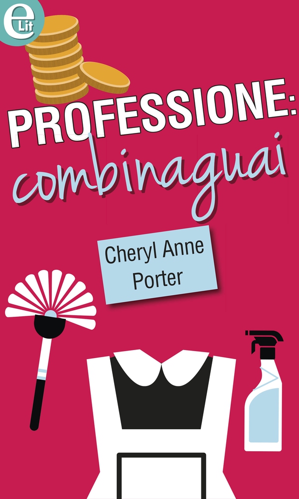 Professione: combinaguai (eLit) - Librerie.coop Professione: combinaguai (eLit) - Librerie.coop