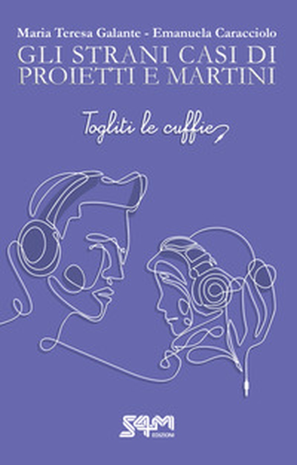 Togliti le cuffie. Gli strani casi di Proietti e Martini. - Librerie.coop Togliti le cuffie. Gli strani casi di Proietti e Martini. - Librerie.coop