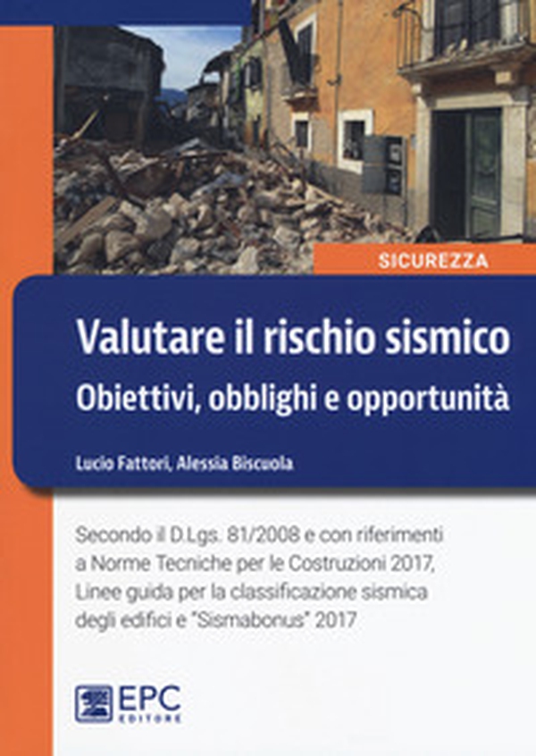 Valutare il rischio sismico. Obiettivi, obblighi e opportunità - Librerie.coop Valutare il rischio sismico. Obiettivi, obblighi e opportunità - Librerie.coop