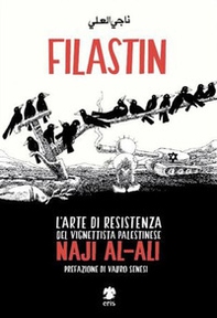 Filastin. L'arte di resistenza del vignettista palestinese Naji Al-Ali - Librerie.coop