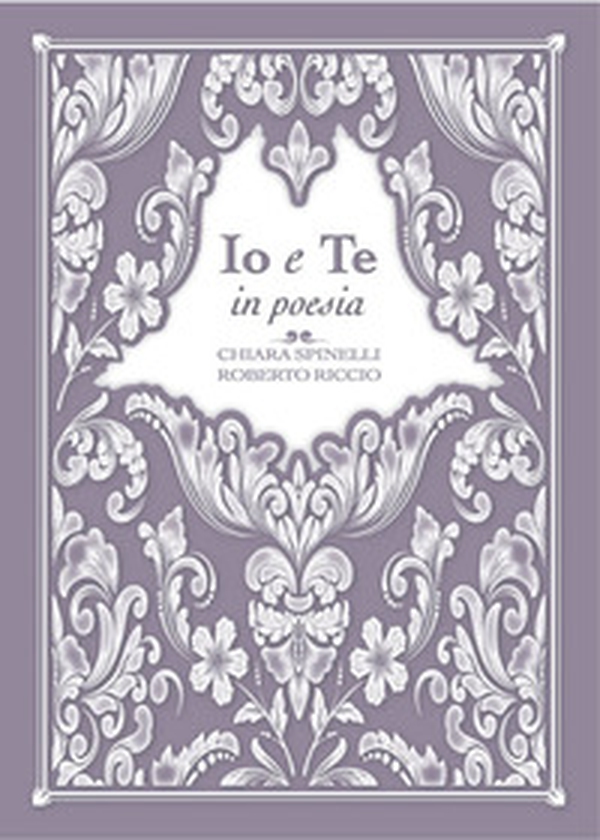 Io e te in poesia - Librerie.coop Io e te in poesia - Librerie.coop
