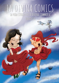 La Divina Comics. La vera storia della Divina Commedia a fumetti. Paradiso - Librerie.coop