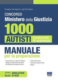 Concorso Ministero della Giustizia. 1000 autisti conducenti di automezzi. Manuale per la preparazione - Librerie.coop