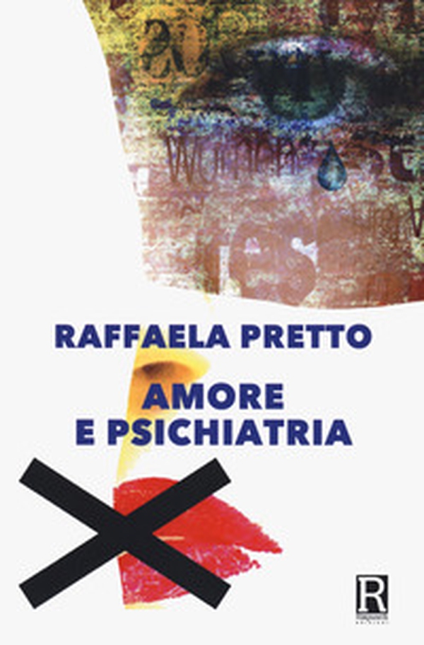 Amore e psichiatria - Librerie.coop Amore e psichiatria - Librerie.coop