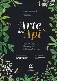 L'arte delle api. Di fiore in fiore alla scoperta della biodiversità - Librerie.coop L'arte delle api. Di fiore in fiore alla scoperta della biodiversità - Librerie.coop
