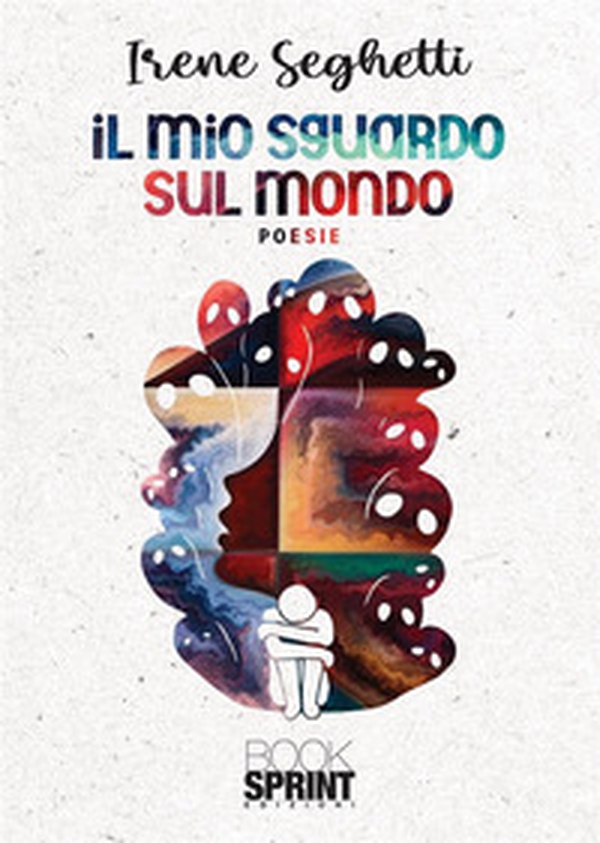 Il mio sguardo sul mondo - Librerie.coop Il mio sguardo sul mondo - Librerie.coop