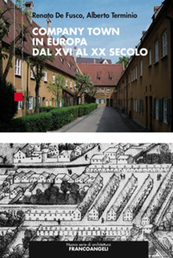 Company Town in Europa dal XVI al XX secolo - Librerie.coop Company Town in Europa dal XVI al XX secolo - Librerie.coop