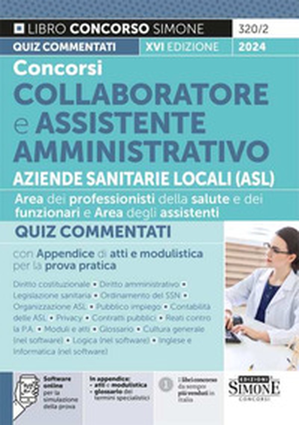 Concorsi collaboratore e assistente amministrativo Aziende Sanitarie Locali (ASL). Quiz commentati con appendice di atti e modulistica per la prova pratica - Librerie.coop Concorsi collaboratore e assistente amministrativo Aziende Sanitarie Locali (ASL). Quiz commentati con appendice di atti e modulistica per la prova pratica - Librerie.coop