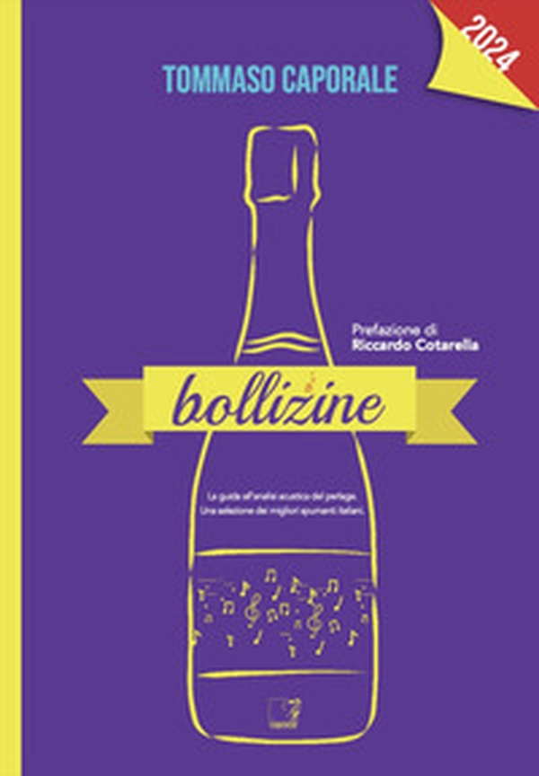 Bollizine 2024. La guida all'analisi acustica del perlage. Una selezione dei migliori spumanti italiani - Librerie.coop Bollizine 2024. La guida all'analisi acustica del perlage. Una selezione dei migliori spumanti italiani - Librerie.coop