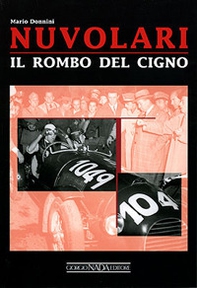 Nuvolari. Il rombo del cigno - Librerie.coop