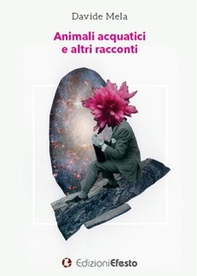 Animali acquatici e altri racconti - Librerie.coop Animali acquatici e altri racconti - Librerie.coop