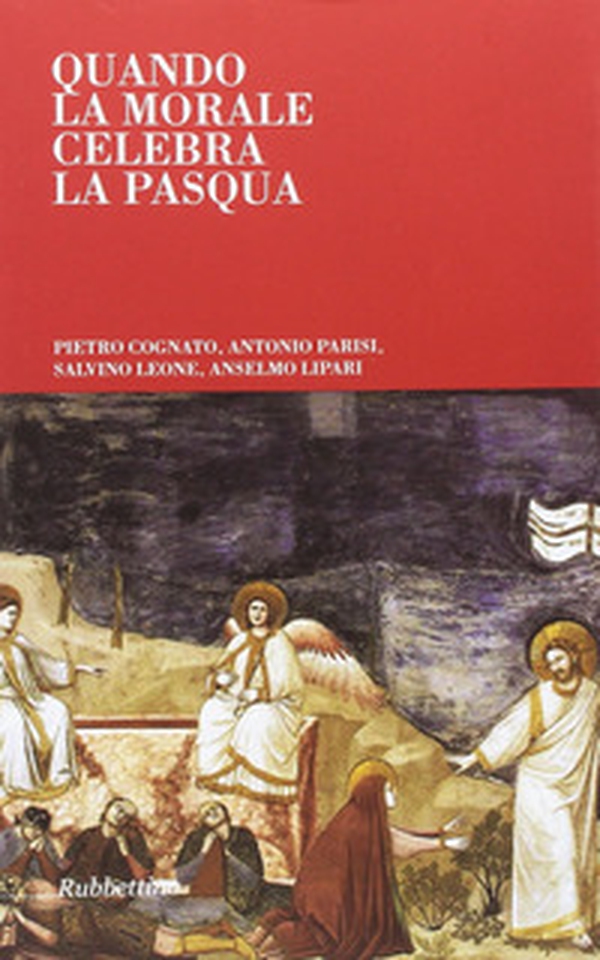 Quando la morale celebra la Pasqua - Librerie.coop Quando la morale celebra la Pasqua - Librerie.coop