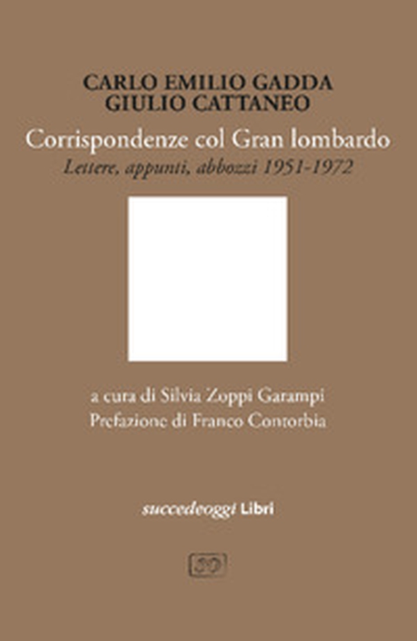 Corrispondenze col Gran Lombardo. Lettere e appunti 1951-1972 - Librerie.coop