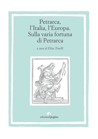 Petrarca, l’Italia, l’Europa - Librerie.coop Petrarca, l’Italia, l’Europa - Librerie.coop
