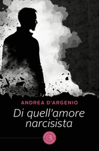 Di quell'amore narcisista - Librerie.coop