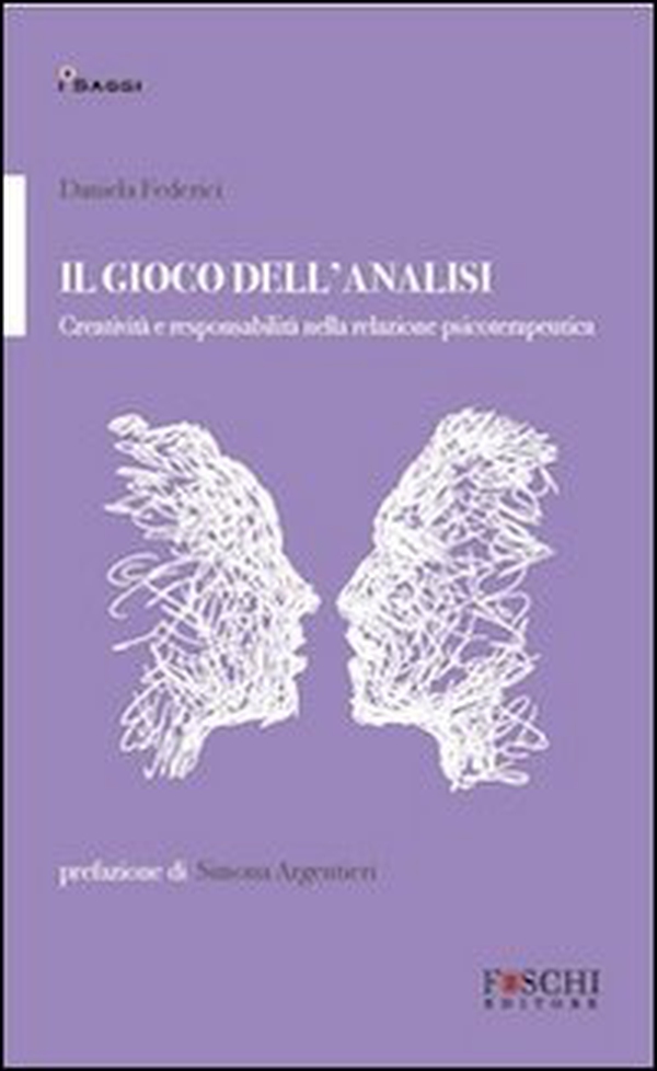 Il gioco dell'analisi. Creatività e responsabilità nella relazione psicoterapeutica - Librerie.coop Il gioco dell'analisi. Creatività e responsabilità nella relazione psicoterapeutica - Librerie.coop