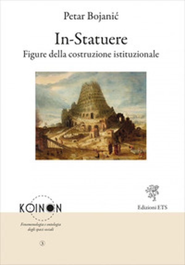 In-statuere. Figure della costruzione istituzionale - Librerie.coop