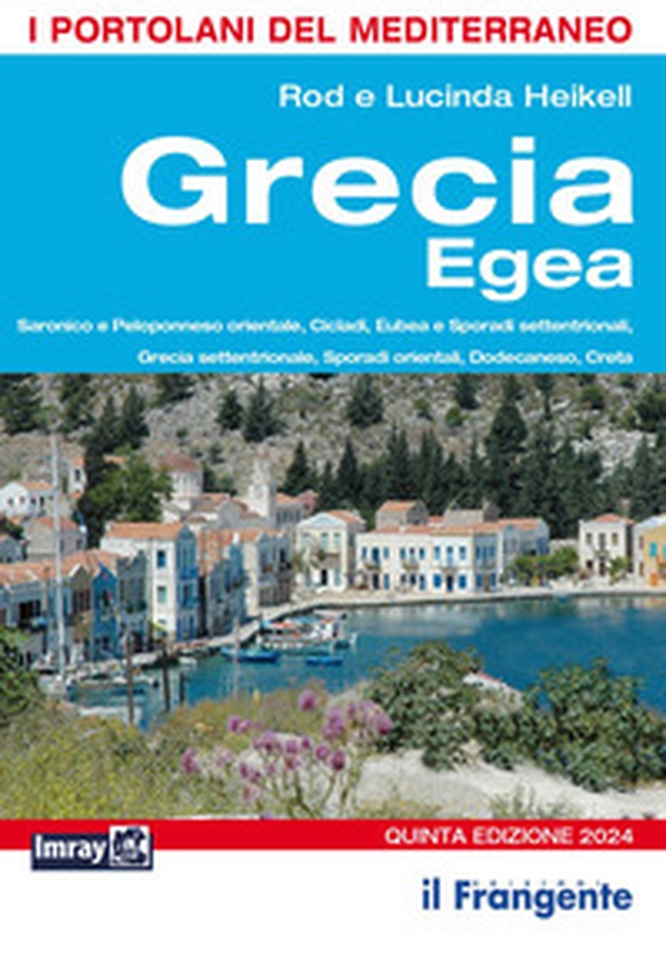 Grecia egea. Saronico e Peloponneso orientale, Cicladi, Eubea e Sporadi settentrionali, Sporadi orientali, Dodecaneso, Creta. Portolano del Mediterraneo - Librerie.coop Grecia egea. Saronico e Peloponneso orientale, Cicladi, Eubea e Sporadi settentrionali, Sporadi orientali, Dodecaneso, Creta. Portolano del Mediterraneo - Librerie.coop