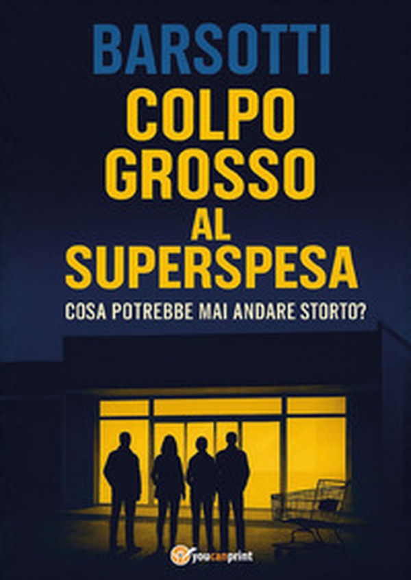 Colpo grosso al SuperSpesa - Librerie.coop