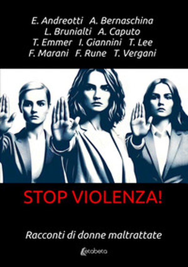 Stop violenza! Racconti di donne maltrattate - Librerie.coop Stop violenza! Racconti di donne maltrattate - Librerie.coop