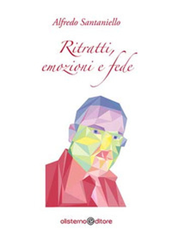 Ritratti, emozioni e fede - Librerie.coop Ritratti, emozioni e fede - Librerie.coop