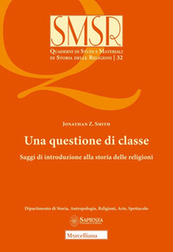 Una questione di classe. Saggi di introduzione alla storia delle religioni - Librerie.coop Una questione di classe. Saggi di introduzione alla storia delle religioni - Librerie.coop