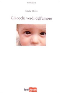 Gli occhi verdi dell'amore - Librerie.coop Gli occhi verdi dell'amore - Librerie.coop