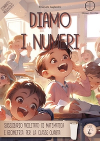 Diamo i numeri. Sussidiario facilitato di matematica e geometria per la classe quarta - Librerie.coop Diamo i numeri. Sussidiario facilitato di matematica e geometria per la classe quarta - Librerie.coop