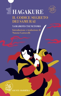 Hagakure. Il codice segreto dei Samurai - Librerie.coop