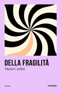 Della fragilità - Librerie.coop Della fragilità - Librerie.coop