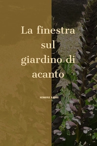 La finestra sul giardino di acanto - Librerie.coop