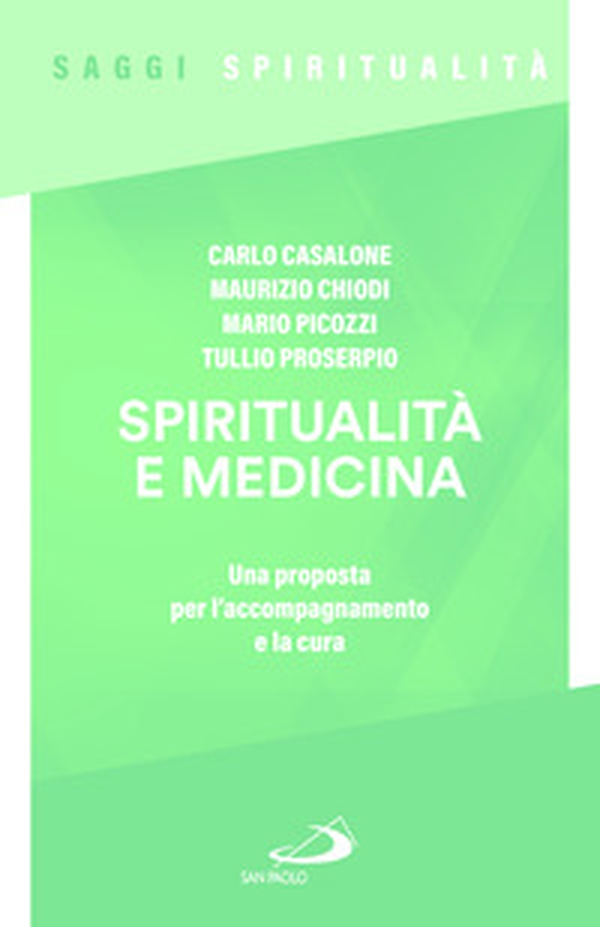 Spiritualità e medicina. Una proposta per l'accompagnamento e la cura - Librerie.coop