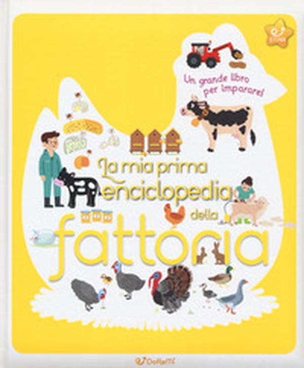 La mia prima enciclopedia della fattoria - Librerie.coop La mia prima enciclopedia della fattoria - Librerie.coop