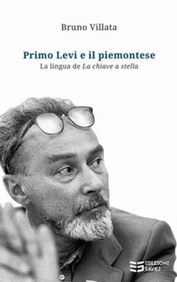 Primo Levi e il piemontese. La lingua de «La chiave a stella» - Librerie.coop Primo Levi e il piemontese. La lingua de «La chiave a stella» - Librerie.coop
