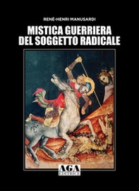 Mistica guerriera del soggetto radicale - Librerie.coop