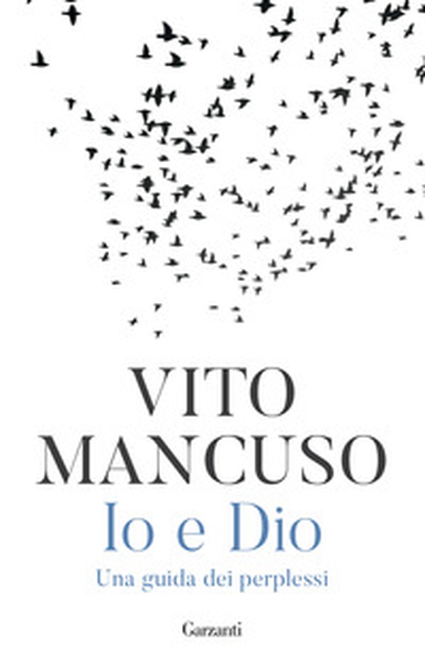 Io e Dio. Una guida dei perplessi - Librerie.coop Io e Dio. Una guida dei perplessi - Librerie.coop