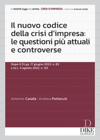 Il nuovo codice della crisi d'impresa: le questioni più attuali e controverse - Librerie.coop Il nuovo codice della crisi d'impresa: le questioni più attuali e controverse - Librerie.coop