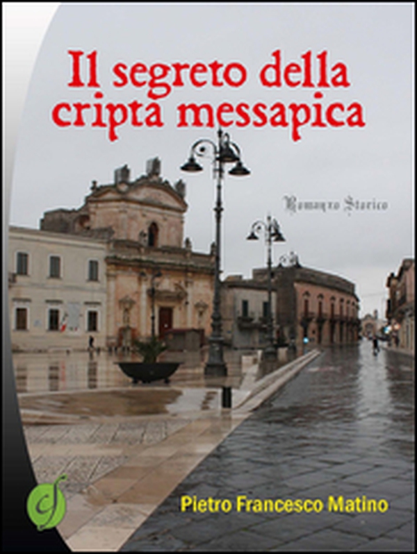 Il segreto della cripta messapica - Librerie.coop