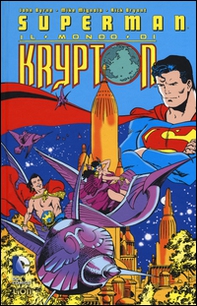Il mondo di Krypton. Superman - Librerie.coop