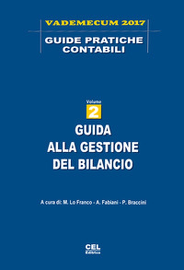 Guida alla gestione del bilancio. Vademecum 2017 - Librerie.coop Guida alla gestione del bilancio. Vademecum 2017 - Librerie.coop
