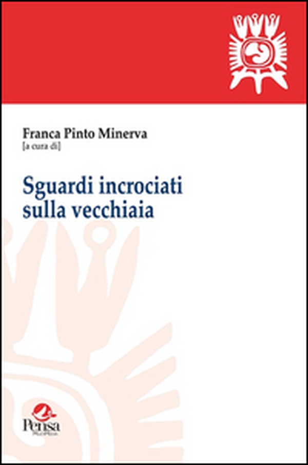 Sguardi incrociati sulla vecchiaia - Librerie.coop Sguardi incrociati sulla vecchiaia - Librerie.coop
