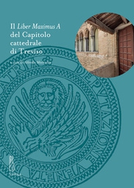 Il liber maximus a del capitolo cattedrale di Treviso - Librerie.coop