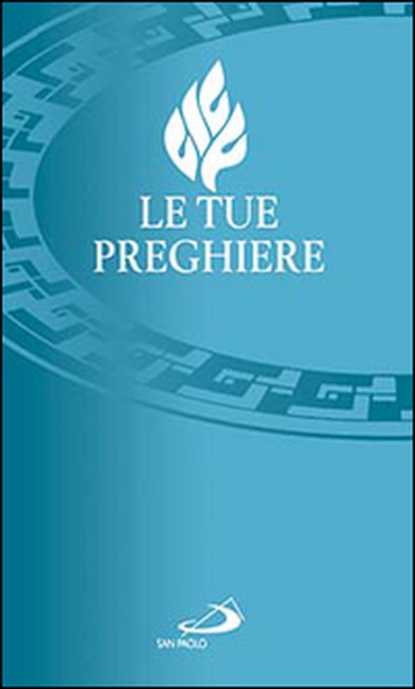 Le tue preghiere - Librerie.coop Le tue preghiere - Librerie.coop