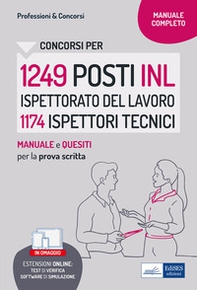 Concorso 1249 INL Ispettorato Nazionale del Lavoro profilo 1174 Ispettori tecnici. Manuale e Quesiti per la prova scritta - Librerie.coop