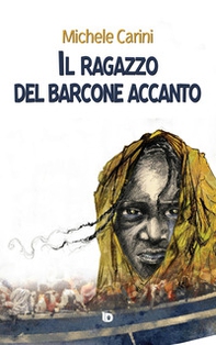 Il ragazzo del barcone accanto - Librerie.coop